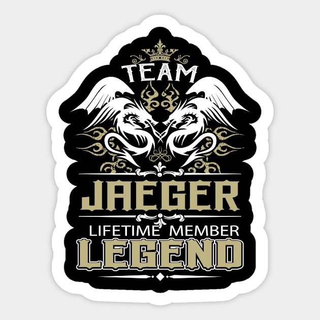 Jaeger Name T Shirt -  Team Jaeger Lifetime Member Legend Name Gift Item Tee Sticker by yalytkinyq